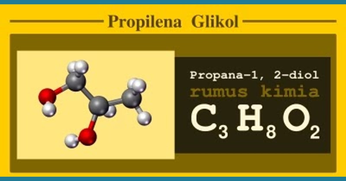 Senyawa Propilen Glikol (Sejarah, Karakteristik, Fungsi, Kegunaan  Contoh) - Propilen Glikol